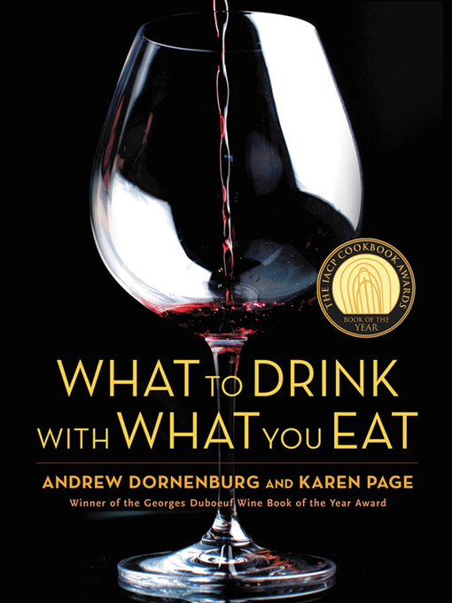 Title details for What to Drink with What You Eat by Andrew Dornenburg - Available